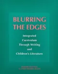Blurring the Edges: Integrated Curriculum Through Writing and Children's Literature
