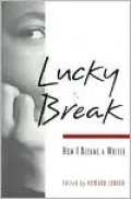 Lucky Break: How I Became A Writer