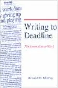 Writing to Deadline: The Journalist at Work