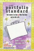 The Portfolio Standard: How Students Can Show Us What They Know and Are Able to Do