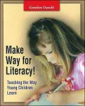 Make Way for Literacy!: Teaching the Way Young Children Learn