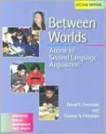Between Worlds: Access to Second Language Acquisition