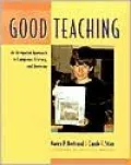Good Teaching: An Integrated Approach to Language, Literacy, and Learning