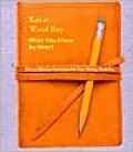 What You Know by Heart: How to Develop Curriculum for Your Writing Workshop