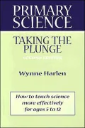 Primary Science: Taking the Plunge, Vol. 2