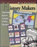 History Makers: A Questioning Approach to Reading and Writing Biographies