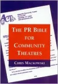 The PR Bible for Community Theatres