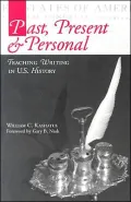 Past, Present & Personal: Teaching Writing in U.S. History