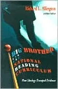Big Brother and the National Reading Curriculum: How Ideology Trumped Evidence