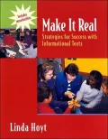 Make It Real: Strategies for Success with Informational Text