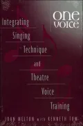 One Voice: Integrating Singing Technique and Theatre Voice Training