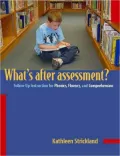 What's after Assessment?: Follow-Up Instruction for Phonics, Fluency, and Comprehension