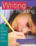 Writing About Reading: From Book Talk to Literary Essays, Grades 3-8