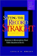 Setting the Record Straight: Responses to Misconceptions about Public Education in the U. S.