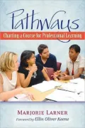 Pathways: Charting a Course for Professional Learning