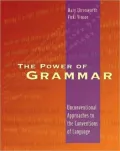 Power of Grammar: Unconventional Approaches to the Conventions of Language