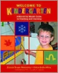 Welcome to Kindergarten: A Month-by-Month Guide to Teaching and Learning