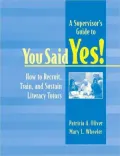 A Supervisor's Guide to You Said Yes!: How to Recruit. Train, and Sustain Volunteer Literacy Tutors