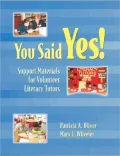 You Said Yes!: Support Materials for Volunteer Literacy Tutors