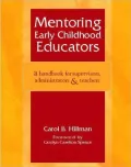 Mentoring Early Childhood Educators: A Handbook for Supervisors, Administrators and Teachers