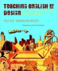Teaching English by Design: How to Create and Carry Out Instructional Units