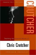 Teaching the Selected Works of Chris Crutcher