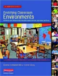 The Next-Step Guide to Enriching Classroom Environments: Rubrics and Resources for Self-Evaluation and Goal Setting for Literacy Coaches, Principals, and Teacher Study Groups, K-6