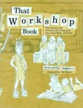 That Workshop Book: New Systems and Structures for Classrooms That Read, Write and Think