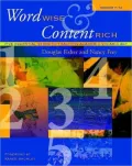 Word Wise and Content Rich, Grades 7-12: Five Essential Steps to Teaching Academic Vocabulary