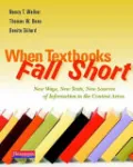 Book cover of When Textbooks Fall Short: New Ways, New Texts, New Sources of Information in the Content Areas