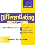 Differentiating in Algebra, PreK-Grade 2: A Content Companion for Ongoing Assessment, Grouping Students, Targeting Instruction, Adjusting Levels of Cognitive Demand