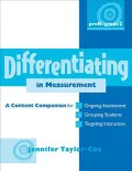 Differentiating in Measurement, PreK-Grade 2: A Content Companion for Ongoing Assessment, Grouping Students, and Targeting Instruction, Adjusting Levels of Cognitive Demand