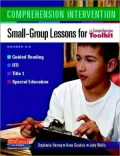 Comprehension Intervention: Small-Group Lessons for the Comprehension Toolkit