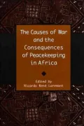 The Causes of War and the Consequences of Peacekeeping in Africa