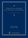White Collar Crime: Cases, Materials, and Problems