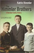 The Himmler Brothers: A German Family History
