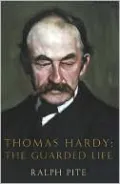 Thomas Hardy: The Guarded Life