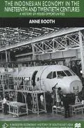 The Indonesian Economy in the Nineteenth and Twentieth Centuries: A History of Missed Opport...