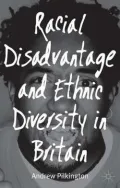 Racial disadvantage and ethnic diversity in Britain