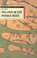 Ireland In the Middle Ages (British History in Perspective)
