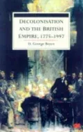 Decolonisation and the British Empire, 1775-1997