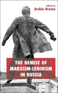 The Demise Of Marxism-Leninism In Russia