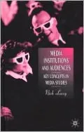 Media Institutions and Audiences