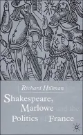 Shakespeare, Marlowe and the politics of France