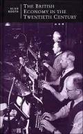 The British Economy in the Twentieth Century