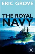 The Royal Navy Since 1815