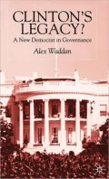 Clinton's Legacy? :A New Democrat in Governance