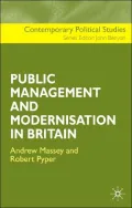 Public Management and Modernisation in Britain (Contemporary Political Studies Series)