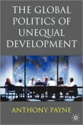 The Global Politics Of Unequal Development
