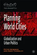 Planning World Cities: Globalization, Urban Governance and Policy Dilemmas